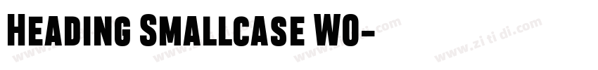 Heading Smallcase W0字体转换 Heading Smallcase W0字体转换